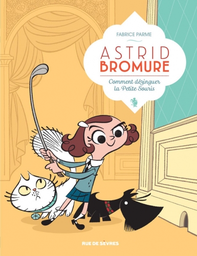 Astrid Bromure T1 Comment dézinguer la petite souris